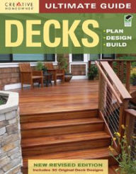 Title: Ultimate Guide: Decks, 4th edition, Author: Editors of Creative Homeowner