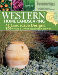 Title: Western Home Landscaping: From The Rockies To The Pacific Coast, From The Southwestern US To British Columbia, Author: Roger Holmes