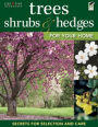 Trees, Shrubs & Hedges for Your Home: Secrets for Selection and Care