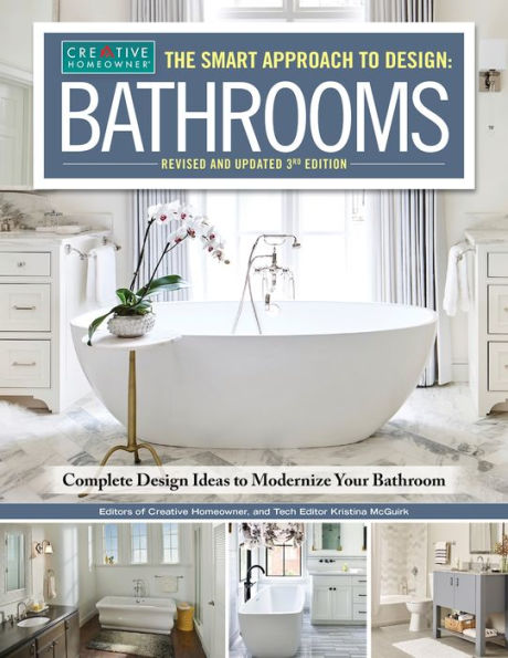 The Smart Approach to Design: BATHROOMS, Revised and Updated 3rd Edition: Complete Design Ideas Modernize Your Bathroom
