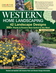 Text from dog book download Western Home Landscaping, Second Edition: 42 Landscape Designs, 300+ Plants & Flowers Best Suited to the West in English 9781580115940 by Roger Holmes, Felicia Brower, Lance Walheim