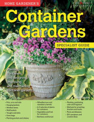 Title: Home Gardener's Container Gardens: Planting in containers and designing, improving and maintaining container gardens, Author: David Squire