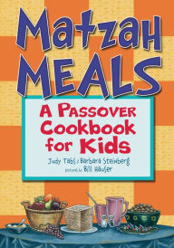 Title: Matzah Meals: A Passover Cookbook for Kids, Author: Barbara Steinberg