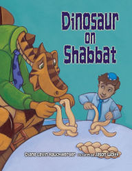 Title: Dinosaur on Shabbat, Author: Diane Levin Rauchwerger