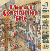 Title: A Year at a Construction Site, Author: Nicholas Harris