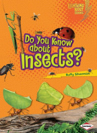 Title: Do You Know about Insects?, Author: Buffy Silverman