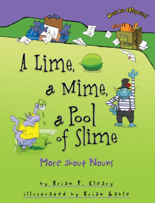 A Lime A Mime A Pool Of Slime More About Nounspaperback - 