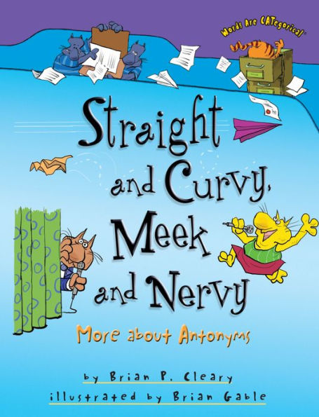 Straight and Curvy, Meek Nervy: More about Antonyms