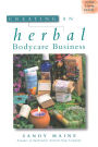 Creating an Herbal Bodycare Business