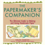 Alternative view 3 of The Papermaker's Companion: The Ultimate Guide to Making and Using Handmade Paper