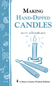 Title: Making Hand-Dipped Candles, Author: Betty Oppenheimer