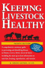 Keeping Livestock Healthy: A Veterinary Guide to Horses, Cattle, Pigs, Goats & Sheep, 4th Edition / Edition 4