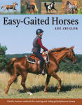 Alternative view 1 of Easy-Gaited Horses: Gentle, humane methods for training and riding gaited pleasure horses