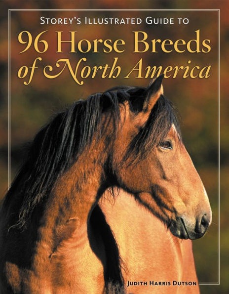 Storey's Illustrated Guide to 96 Horse Breeds of North America