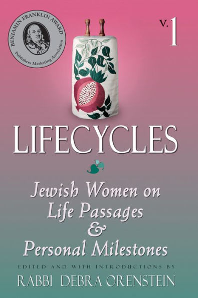Lifecycles Volume 1: Jewish Women on Biblical Themes Contemporary Life