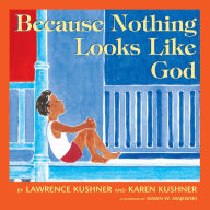 Title: Because Nothing Looks Like God, Author: Lawrence Kushner