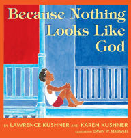 Title: Because Nothing Looks Like God, Author: Lawrence Kushner