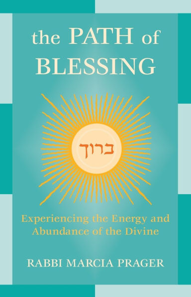 the Path of Blessing: Experiencing Energy and Abundance Divine