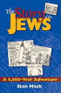 The Story of the Jews: A 4,000-Year Adventure-A Graphic History Book