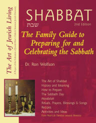 Title: Shabbat (2nd Edition): The Family Guide to Preparing for and Celebrating the Sabbath, Author: Ron Wolfson