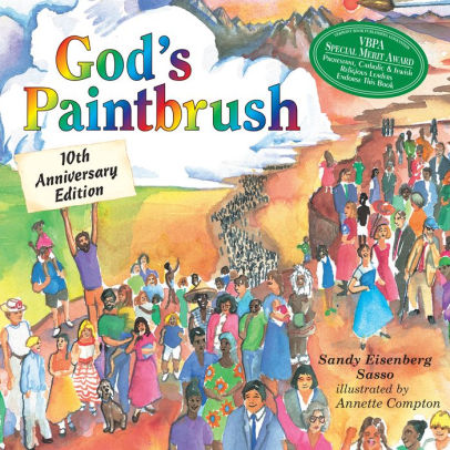 God S Paintbrush Tenth Anniversary Edition By Sandy Eisenberg Sasso Annette Compton Hardcover Barnes Noble
