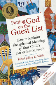 Title: Putting God on the Guest List, Third Edition: How to Reclaim the Spiritual Meaning of Your Child's Bar or Bat Mitzvah, Author: Jeffrey K. Salkin