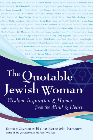 the Quotable Jewish Woman: Wisdom, Inspiration and Humor from Mind Heart