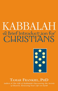 Title: Kabbalah: A Brief Introduction for Christians, Author: Tamar Frankiel