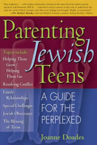 Title: Parenting Jewish Teens: A Guide for the Perplexed, Author: Joanne Doades