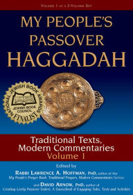 Title: My People's Passover Haggadah Vol 1: Traditional Texts, Modern Commentaries, Author: David Arnow