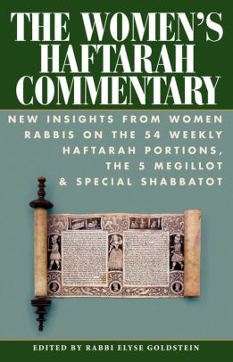 The Womens Haftarah Commentary New Insights From Women Rabbis On The 54 Weekly Haftarah Portions The 5 Megillot Special Shabbatotpaperback - 