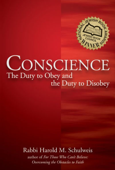 Conscience: The Duty to Obey and the Duty to Disobey