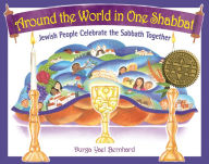 Title: Around the World in One Shabbat: Jewish People Celebrate the Sabbath Together, Author: Durga Yael Berghard