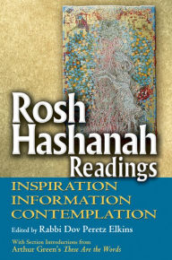 Title: Rosh Hashanah Readings: Inspiration, Information and Contemplation, Author: Dov Peretz Elkins