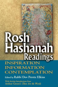 Title: Rosh Hashanah Readings: Inspiration, Information and Contemplation, Author: Dov Peretz Elkins