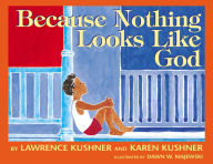 Title: Because Nothing Looks Like God, Author: Lawrence Kushner