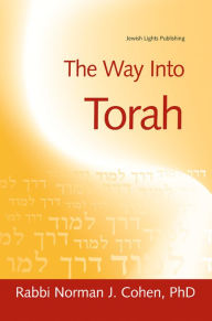 Title: The Way Into Torah, Author: Norman J. Cohen