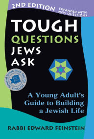 Title: Tough Questions Jews Ask 2/E: A Young Adult's Guide to Building a Jewish Life, Author: Edward Feinstein