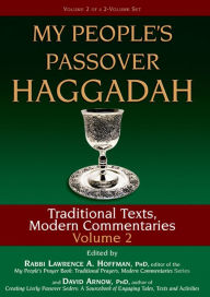Title: My People's Passover Haggadah Vol 2: Traditional Texts, Modern Commentaries, Author: David Arnow