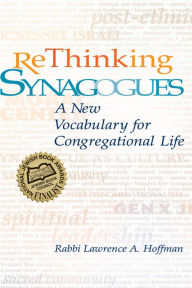 Title: Rethinking Synagogues: A New Vocabulary for Congregational Life, Author: Lawrence A. Hoffman