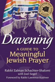 Title: Davening: A Guide to Meaningful Jewish Prayer, Author: Zalman Schachter-Shalomi