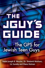 Title: The JGuy's Guide: The GPS for Jewish Teen Guys, Author: Joseph B. Meszler