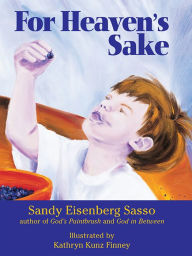 Title: For Heaven's Sake: For Heaven's Sake, Author: Sandy Eisenberg Sasso