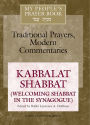 My People's Prayer Book Vol 8: Kabbalat Shabbat (Welcoming Shabbat in the Synagogue)