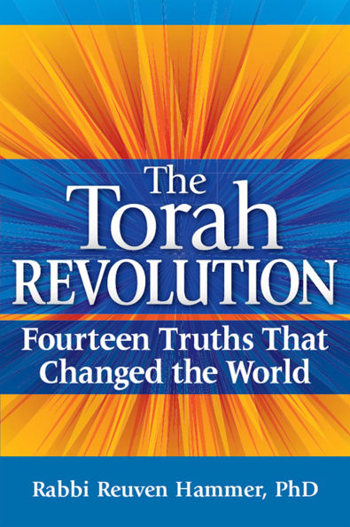 the Torah Revolution: Fourteen Truths that Changed World