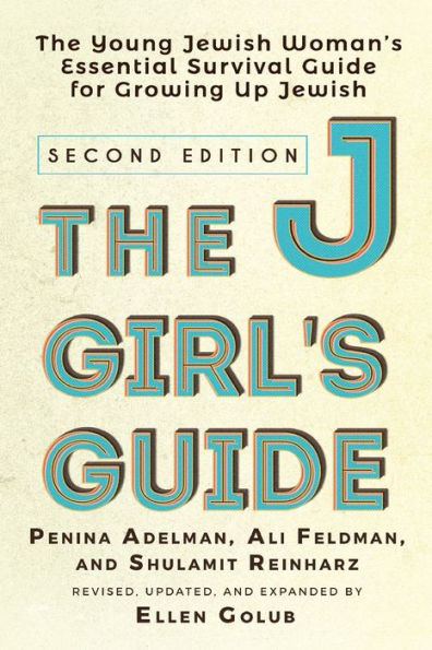 The JGirl's Guide: Young Jewish Woman's Essential Survival Guide for Growing Up