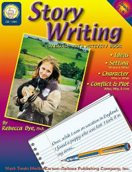 Title: Story Writing, Grades 5 - 8, Author: Dye