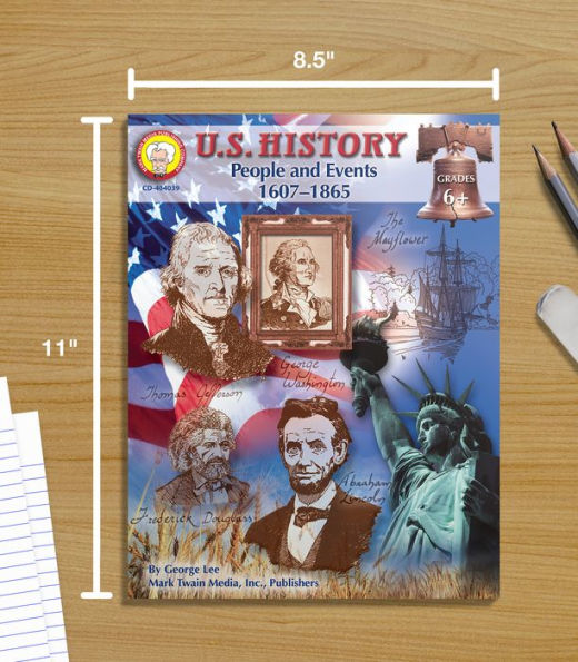 U.S. History, Grades 6 - 8: People and Events: 1607-1865