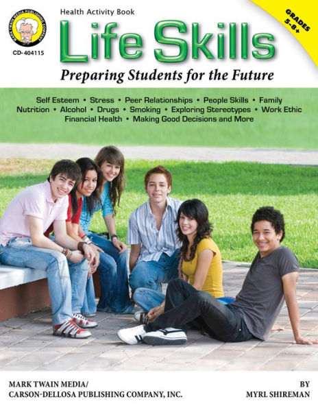 Life Skills, Grades 5 - 8: Preparing Students for the Future