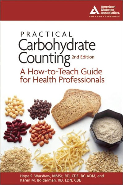 Practical Carbohydrate Counting: A How-to-Teach Guide for Health Professionals